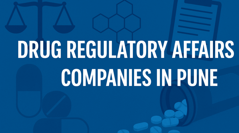 Drug Regulatory Affairs Companies in Pune