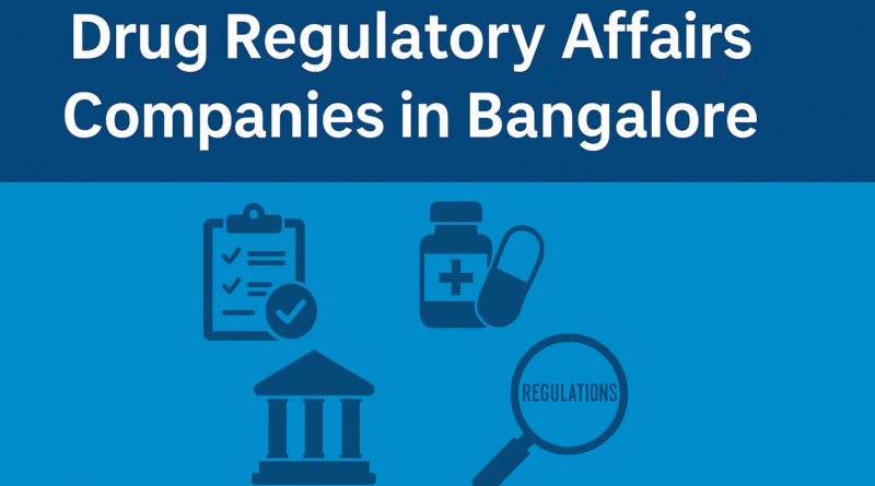 Drug Regulatory Affairs Companies in Bangalore