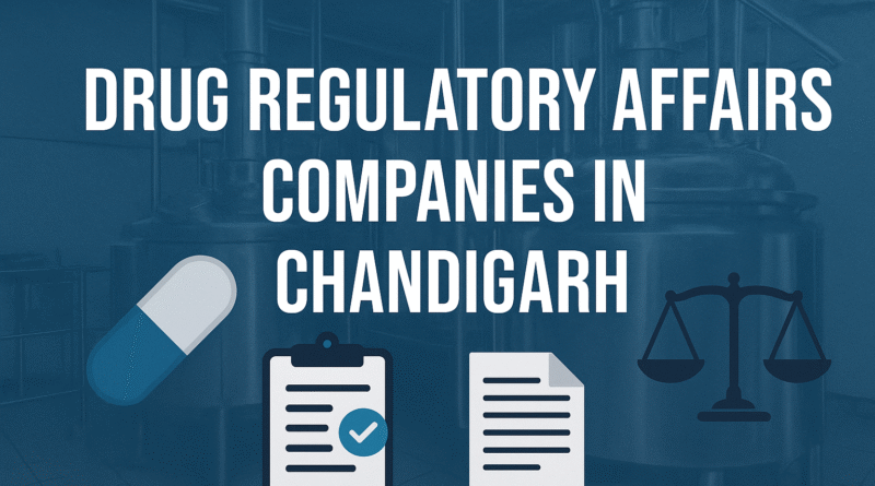 Drug Regulatory Affairs Companies in Chandigarh