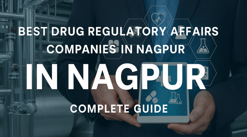 Drug Regulatory Affairs Companies in Nagpur